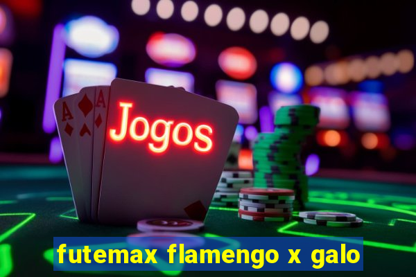 futemax flamengo x galo